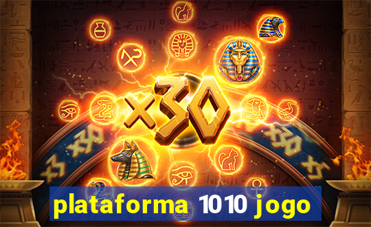 plataforma 1010 jogo